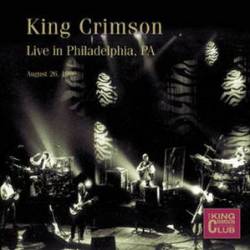 King Crimson : Live in Philadelphia, Pa, 26-8-1996